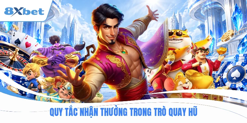 Quy tắc nhận thưởng trong trò quay hũ